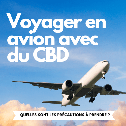 Voyager en avion avec du CBD