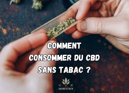 Comment consommer du CBD sans tabac